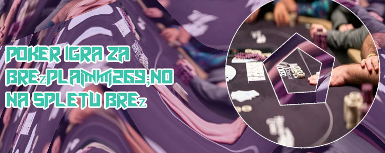 Brezplačen poker za več igralcev