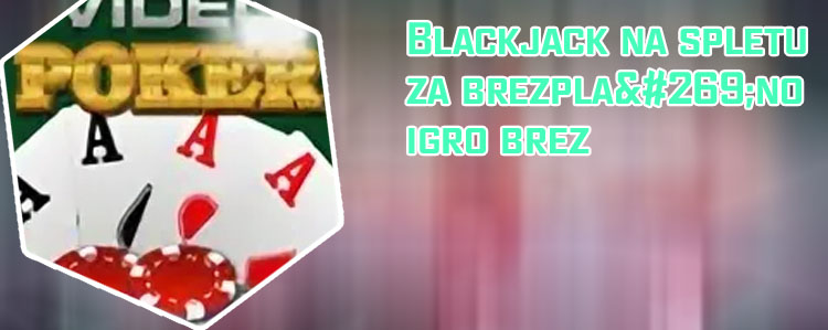 Video poker z najnižjimi depoziti